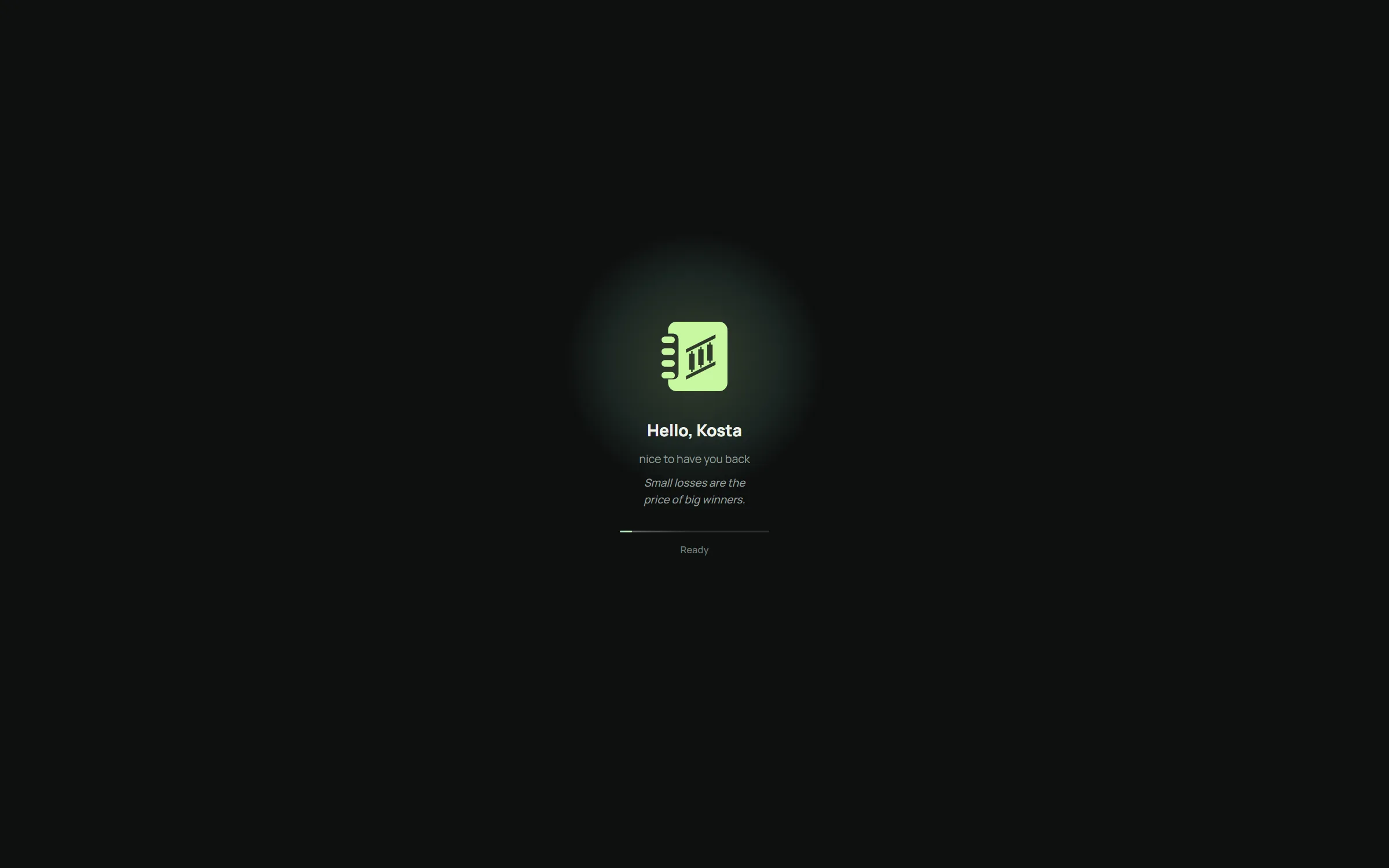 The welcome screen: the mark, a greeting by name and the day's line